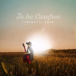 To Be Carefree album artwork