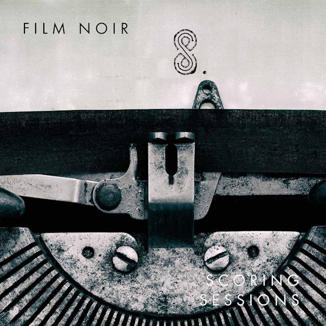 Scoring Sessions Film Noir