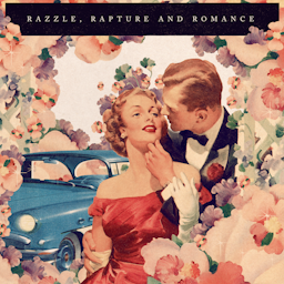 Razzle, Rapture & Romance album artwork