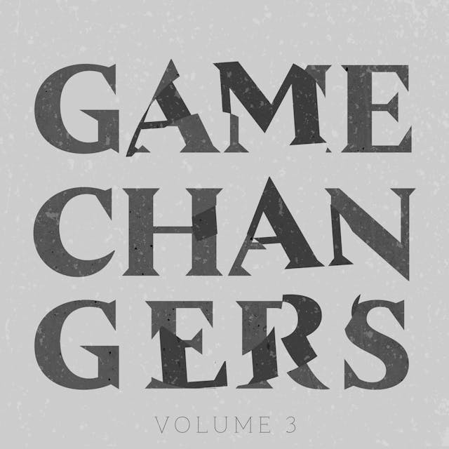 Game Changers Volume 3