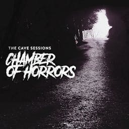 The Caves Sessions - Chamber of Horrors album artwork