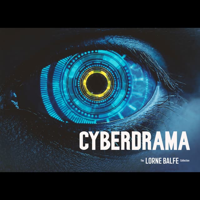 The Lorne Balfe Collection - Cyberdrama